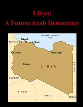 Libya: A Future Arab Democracy