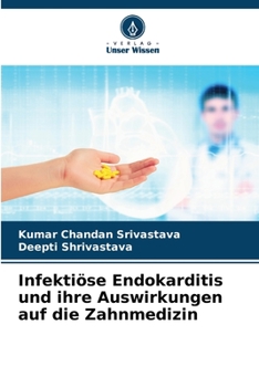 Paperback Infektiöse Endokarditis und ihre Auswirkungen auf die Zahnmedizin [German] Book