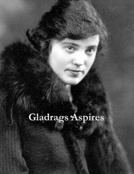Paperback Gladrags Aspires: Gladys Maudie Gregory Hall Book