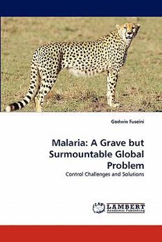 Paperback Malaria: A Grave But Surmountable Global Problem Book
