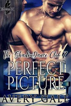 Perfect Picture - Book #7 of the ShadowDance Club