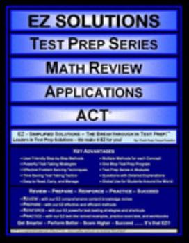 Perfect Paperback EZ Solutions - Test Prep Series - Math Review - Applications - ACT (Edition: Updated. Version: Revised. 2015) Book