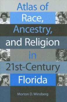 Hardcover Atlas of Race, Ancestry, and Religion in 21st-Century Florida Book