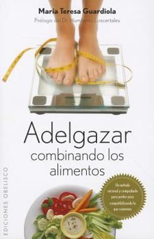 Paperback Adelgazar: Combinando los Alimentos [Spanish] Book