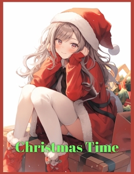 Paperback Christmas Time: Anime Holiday Coloring Book