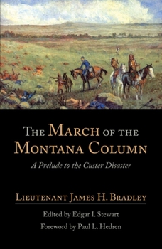 Paperback The March of the Montana Column: A Prelude to the Custer Disaster Book