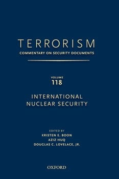 Hardcover Terrorism: Commentary on Security Documents Volume 118: International Nuclear Security Book