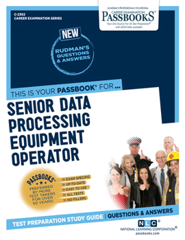 Paperback Senior Data Processing Equipment Operator (C-2302): Passbooks Study Guide Volume 2302 Book