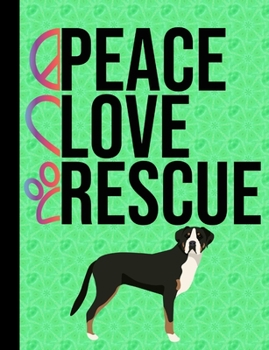 Paperback Peace Love Rescue: School Composition Notebook 100 Pages Wide Ruled Lined Paper Greater Swiss Mountain Dog Green Cover Book