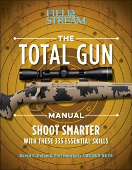 Paperback The Total Gun Manual (Paperback Edition): 368 Essential Shooting Skills Book