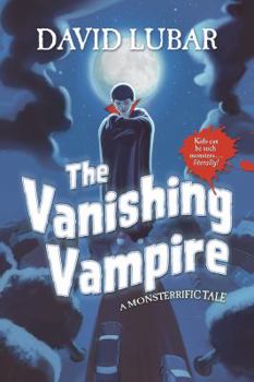 Hardcover The Vanishing Vampire: A Monsterrific Tale Book