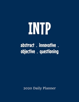 INTP Daily Planner: 2020 INTP Myers Briggs Personality Daily Organizer
