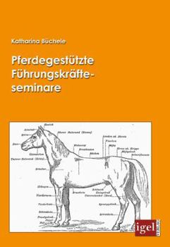 Paperback Pferdegestützte Führungskräfteseminare [German] Book