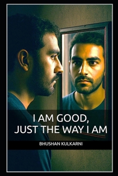 Paperback I Am Good, Just the Way I Am Book