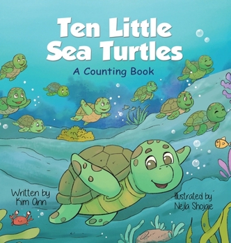 Hardcover Ten Little Sea Turtles: A Counting Book