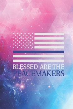 Paperback Blessed are the peacemakers - Thin Blue Line JournalJournal Book