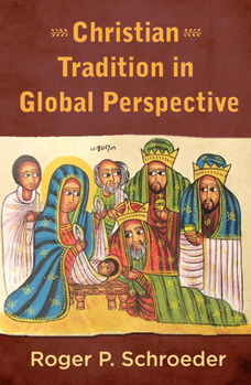 Paperback Christian Tradition in Global Perspective Book