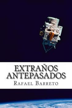 Paperback Extranos Antepasados: Antepasados que no eran como nosotros Book