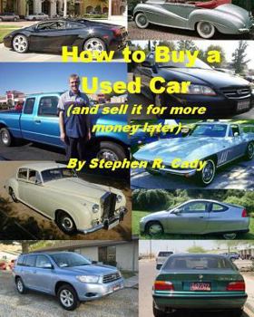 Paperback How to Buy a Used Car (and Sell it for More Money Later!) Book