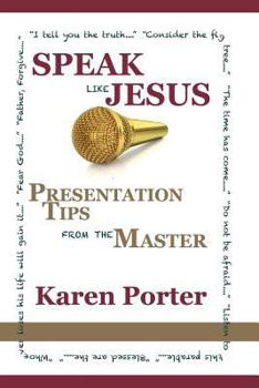 Paperback Speak Like Jesus: How the Speaking Techniques Jesus Used Can Change Your Presentations Book