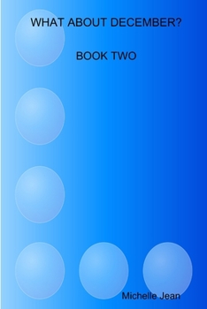 Paperback What about December - Book Two Book