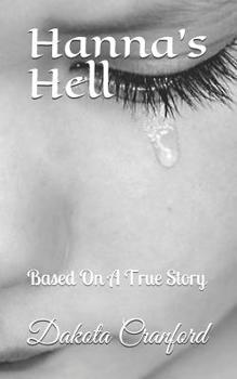 Paperback Hanna's Hell: Based On A True Story Book