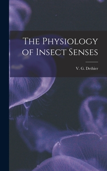 Hardcover The Physiology of Insect Senses Book