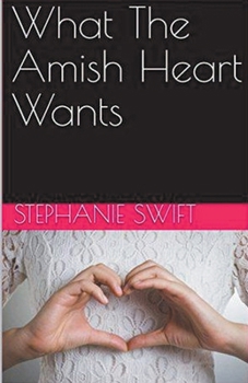 Paperback What The Amish Heart Wants Book