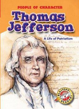 Thomas Jefferson: A Life of Patriotism - Book  of the People of Character