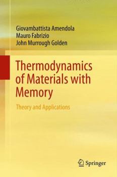 Paperback Thermodynamics of Materials with Memory: Theory and Applications Book