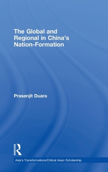 Hardcover The Global and Regional in China's Nation-Formation Book