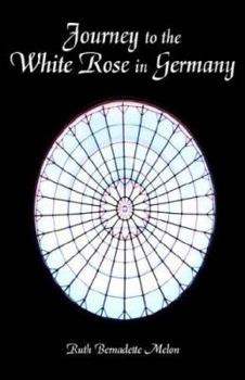 Journey to the White Rose in Germany