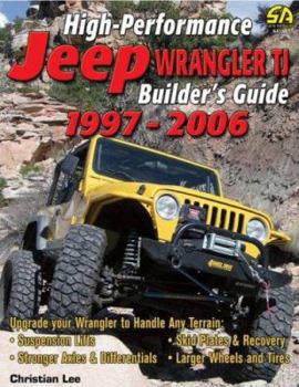 High-Performance Jeep Wrangler TJ Builder's Guide 1997-2006 (Cartech)