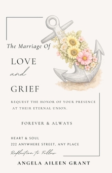 Paperback The Marriage of LOVE and GRIEF Book