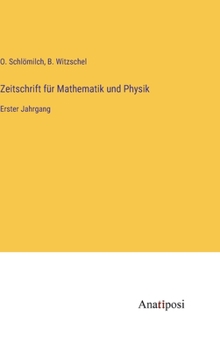 Hardcover Zeitschrift für Mathematik und Physik: Erster Jahrgang [German] Book