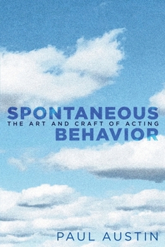 Paperback Spontaneous Behavior: The Art and Craft of Acting Book
