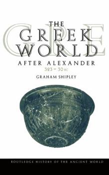 Paperback The Greek World After Alexander 323-30 BC Book