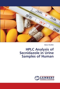 Paperback HPLC Analysis of Secnidazole in Urine Samples of Human Book