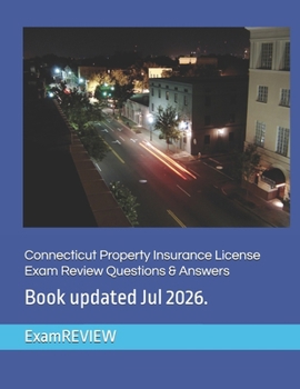 Connecticut Property Insurance License Exam Review Questions & Answers