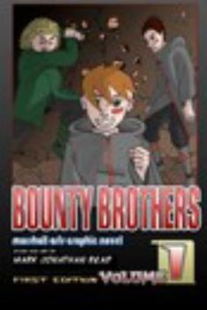 Paperback Bounty Brothers: Volume One: Brotherhood Book