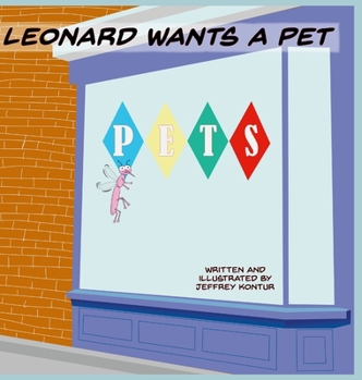Hardcover Leonard Wants A Pet Book