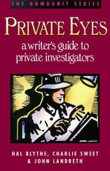 Paperback Private Eyes: A Writer's Guide to Private Investigating Book
