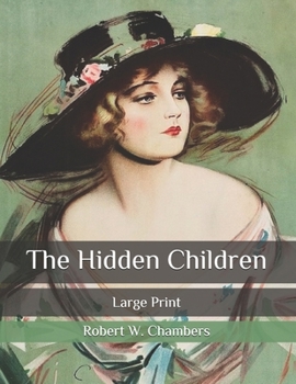 Paperback The Hidden Children: Large Print Book