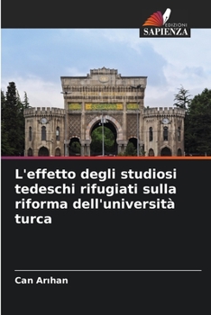 Paperback L'effetto degli studiosi tedeschi rifugiati sulla riforma dell'università turca [Italian] Book