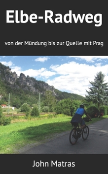 Paperback Elbe-Radweg: von der Mündung bis zur Quelle mit Prag [German] Book