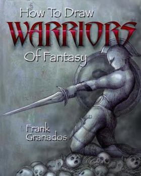 Paperback How to Draw Warriors of Fantasy Book