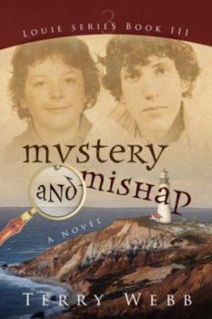 Mystery and Mishap - Book #3 of the Louie Lighthouse
