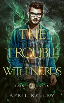 The Trouble With Nerds: A MM Shifter Paranormal Romance (Saint Lakes) - Book #13 of the Saint Lakes