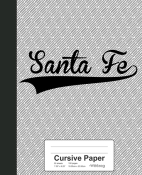 Paperback Cursive Paper: SANTA FE Notebook Book