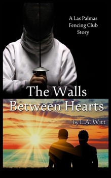 Paperback The Walls Between Hearts: A Las Palmas Fencing Club Story Book